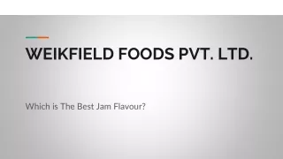 Which is The Best Jam Flavour? - St. Dalfour, Weikfield Foods