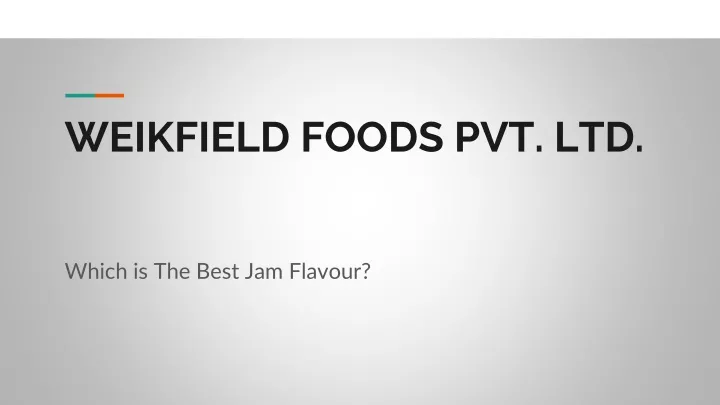 weikfield foods pvt ltd