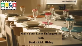 Make Your Event Unforgettable with Banks R&L Hiring