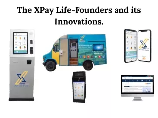 The x-pay life founders and its innovations.