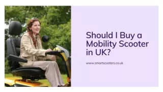 Should I Buy a Mobility Scooter in the UK?