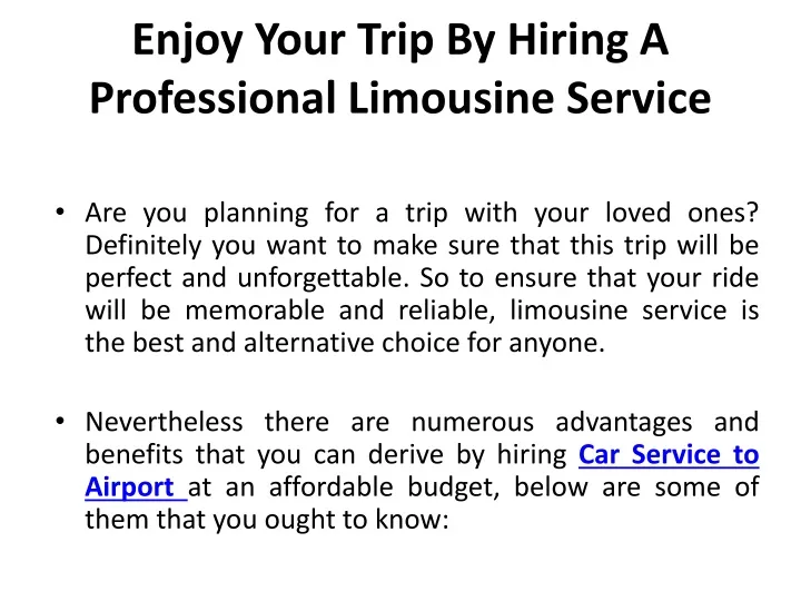 enjoy your trip by hiring a professional limousine service