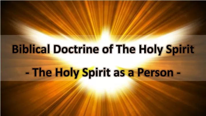 biblical doctrine of the holy spirit the holy