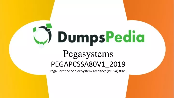 pegasystems pegapcssa80v1 2019 pega certified