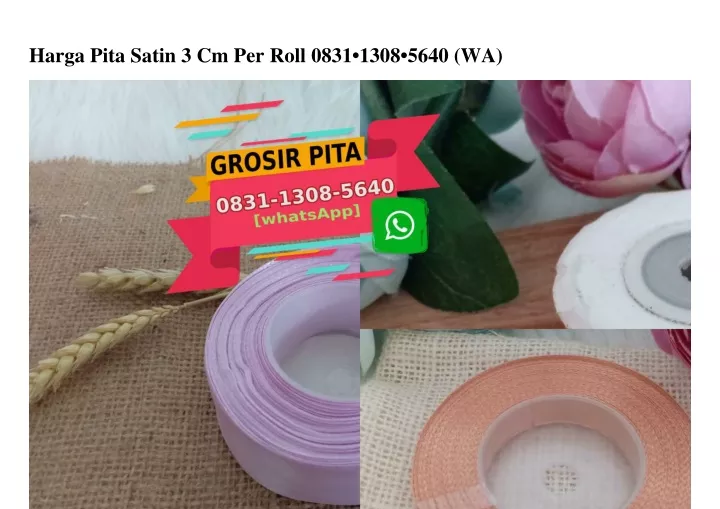 harga pita satin 3 cm per roll 0831 1308 5640 wa