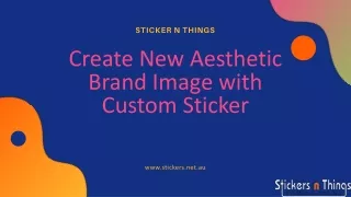 Create New Aesthetic Brand Image with Custom Sticker