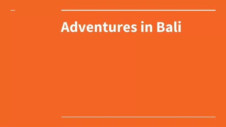 adventures in bali