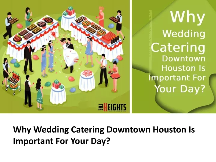 why wedding catering downtown houston