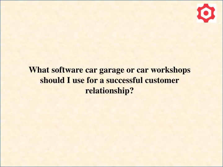 what software car garage or car workshops should