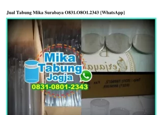 Jual Tabung Mika Surabaya 0831•0801•2343 {WA}