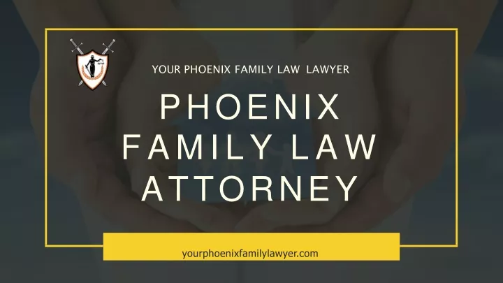 your phoenix family law lawyer