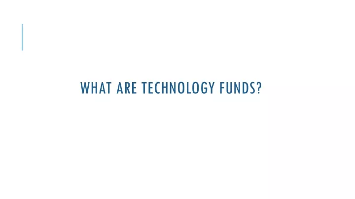 what are technology funds