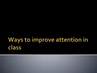 Ways to improve attention in class