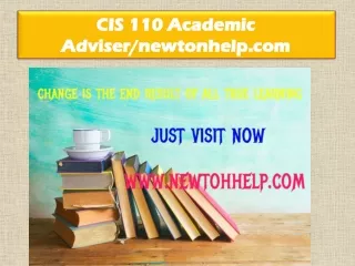 CIS 110 Academic Adviser/newtonhelp.com