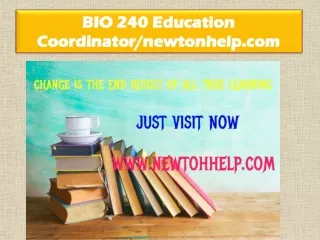 BIO 240 Education Coordinator/newtonhelp.com 