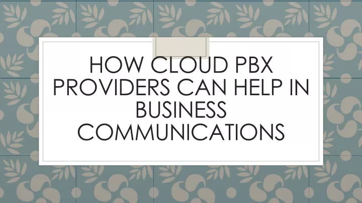 how cloud pbx providers can help in business communications