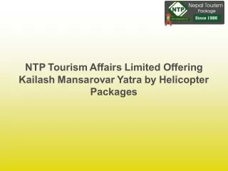 NTP Tourism Affairs Limited Offering Kailash Mansarovar Yatra by Helicopter Packages