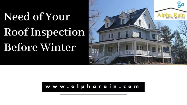 need of your roof inspection before winter