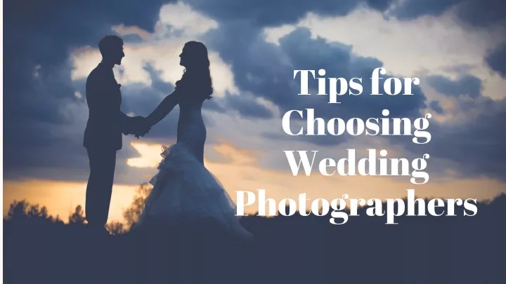 tips for choosing wedding photographers