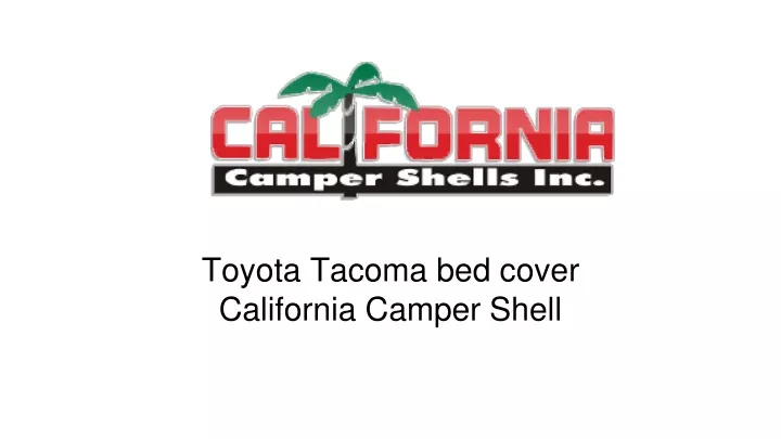 toyota tacoma bed cover california camper shell