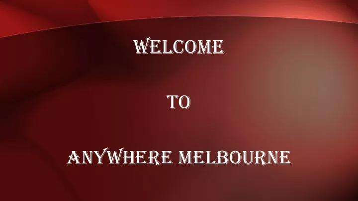 welcome to anywhere melbourne