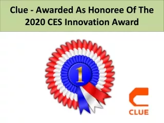 Clue - Awarded As Honoree Of The 2020 CES Innovation Award