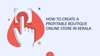 HOW TO CREATE A PROFITABLE BOUTIQUE ONLINE STORE IN KERALA