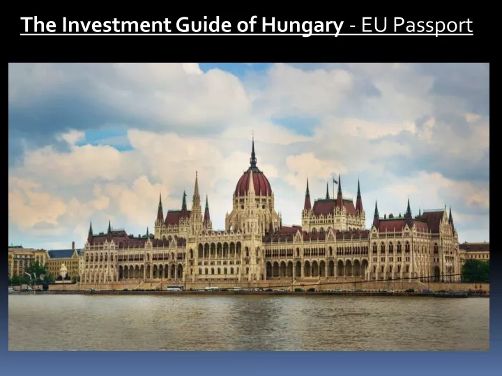 the investment guide of hungary eu passport
