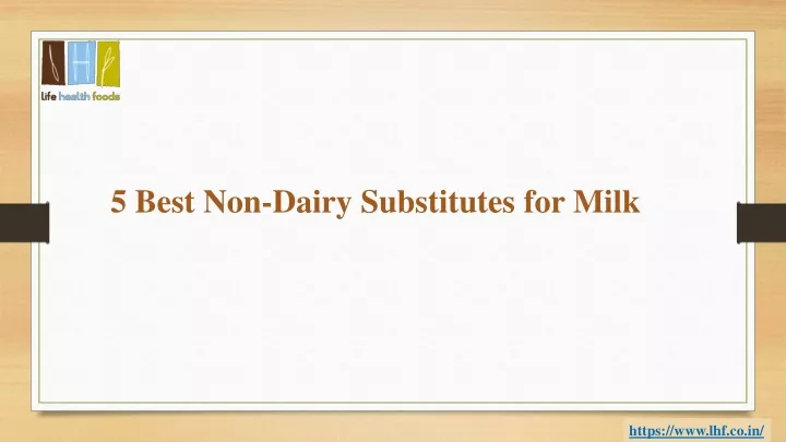 5 best non dairy substitutes for milk