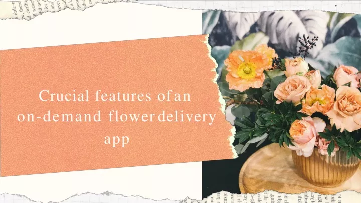 crucial features of an on demand flower delivery app