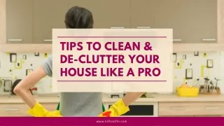 Tips to Clean and Declutter Your House Like A Pro