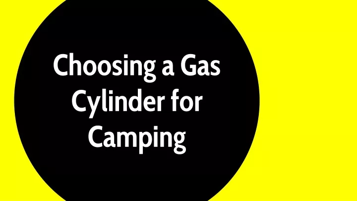 choosing a gas cylinder for camping