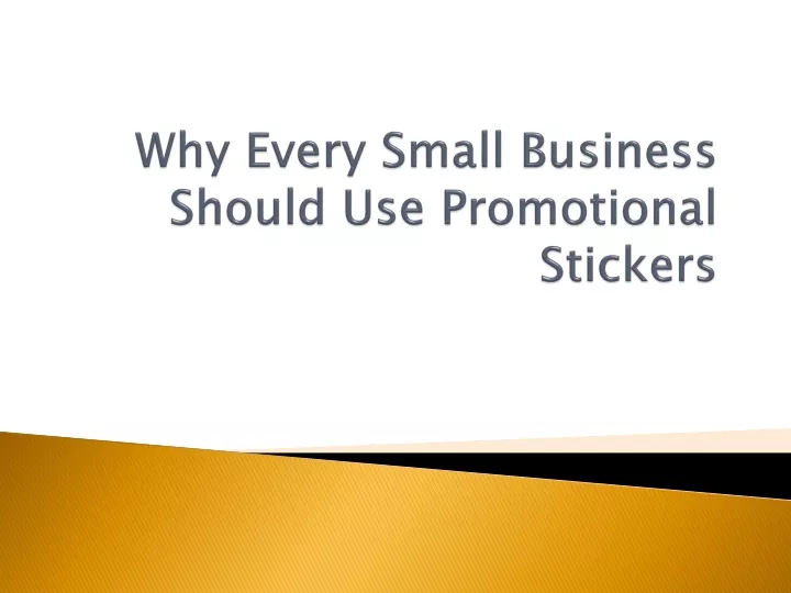 why every small business should use promotional stickers