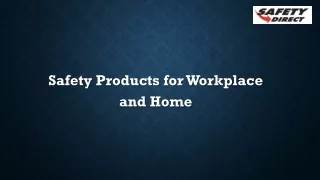 Safety Products for Workplace and Home