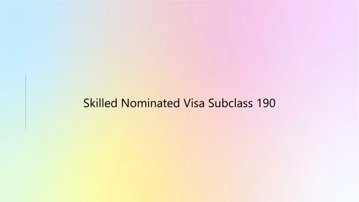 skilled nominated visa subclass 190
