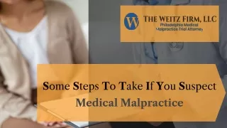 s ome s teps t o t ake i f y ou s uspect medical