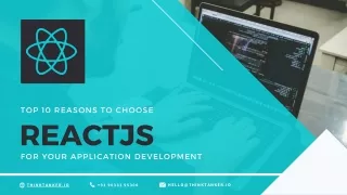 top 10 reasons to choose reactjs for your