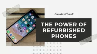The Power Of Refurbished Phone!