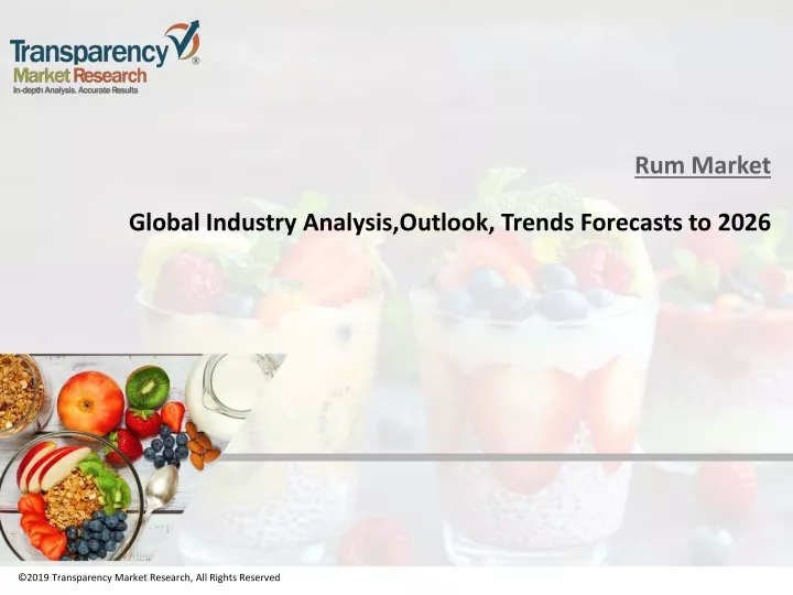 rum market global industry analysis outlook trends forecasts to 2026