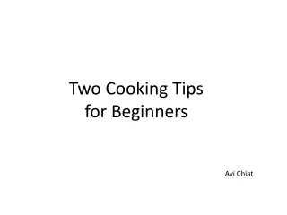 Avi Chiat - Cooking Tips for Beginners