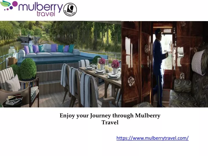 enjoy your journey through mulberry travel