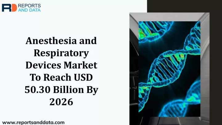 anesthesia and respiratory devices market