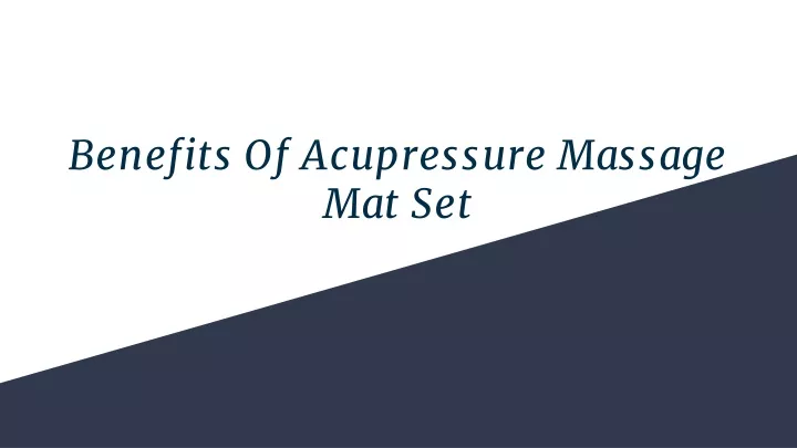 b enefits of acupressure massage mat set