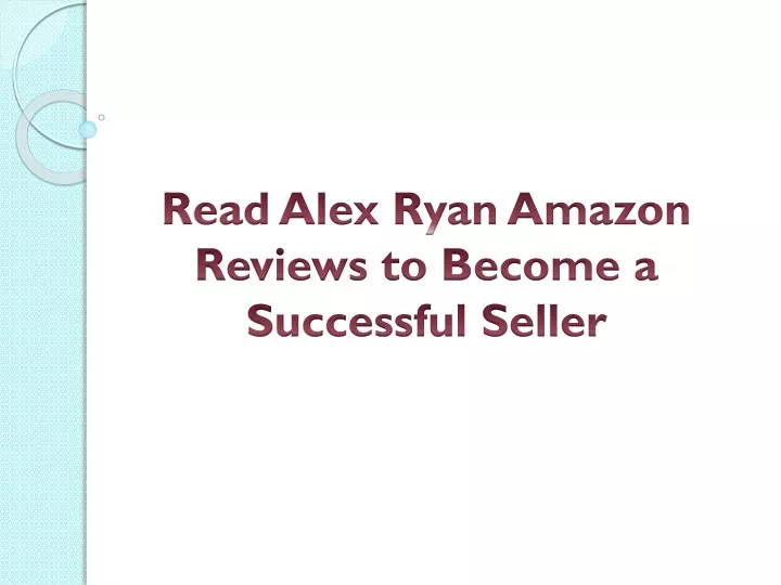 read alex ryan amazon reviews to become a successful seller