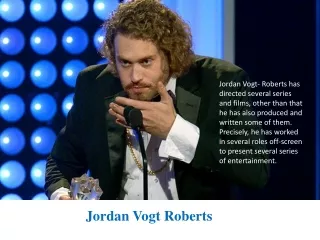 Jordan Vogt Roberts Worked in Several Roles Off-Screen For Entertainment