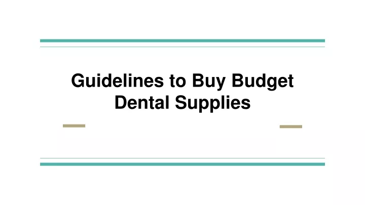 guidelines to buy budget dental supplies