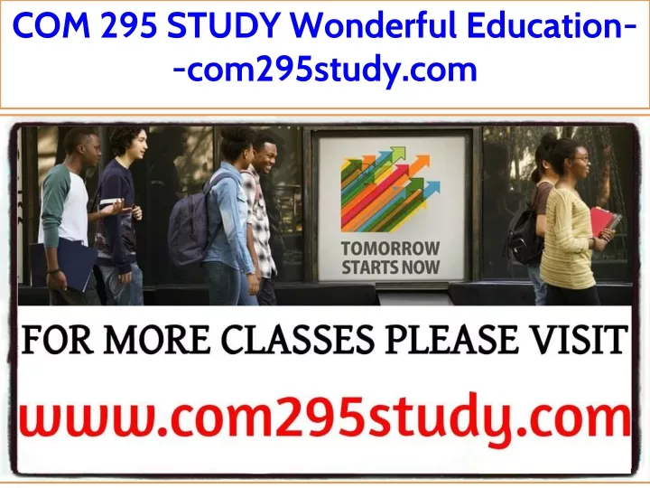 com 295 study wonderful education com295study com