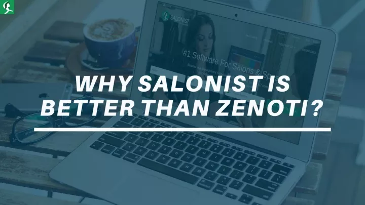 why salonist is better than zenoti