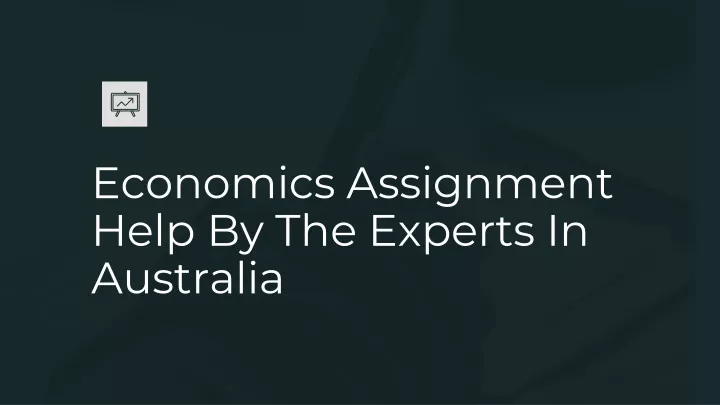 economics assignment help by the experts in australia