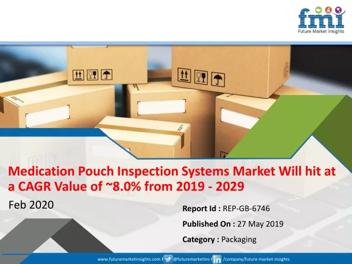 medication pouch inspection systems market will hit at a cagr value of 8 0 from 2019 2029